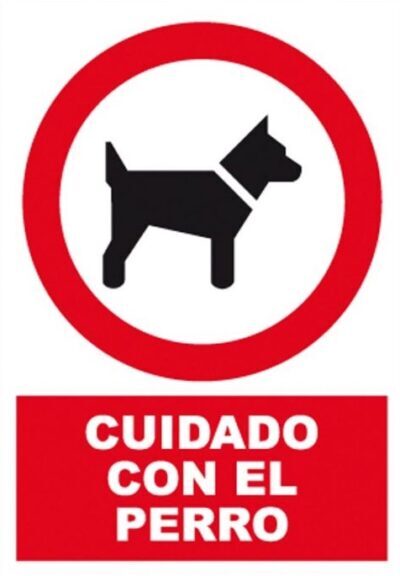 CARTEL Nº 3024 - CUIDADO CON EL PERRO 42X29,7 CM