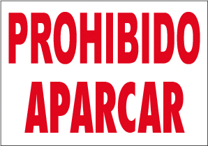 CARTEL Nº 3057 - PROH. APARCAR 29,7X21 CM