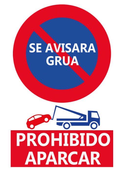 CARTEL Nº3072 - PROH. APARCAR AVISA GRUA 29,7X21
