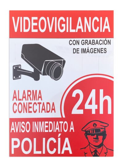 CARTEL Nº 8325 - VIDEOVIGILANCIA 24H AVISO POLICIA